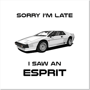 Sorry I'm Late Lotus Esprit S2 Classic Car Tshirt Posters and Art